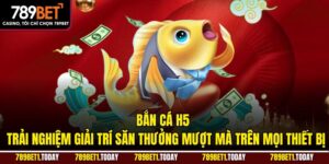 Bắn Cá H5 – Trải Nghiệm Giải Trí Săn Thưởng Mượt Mà