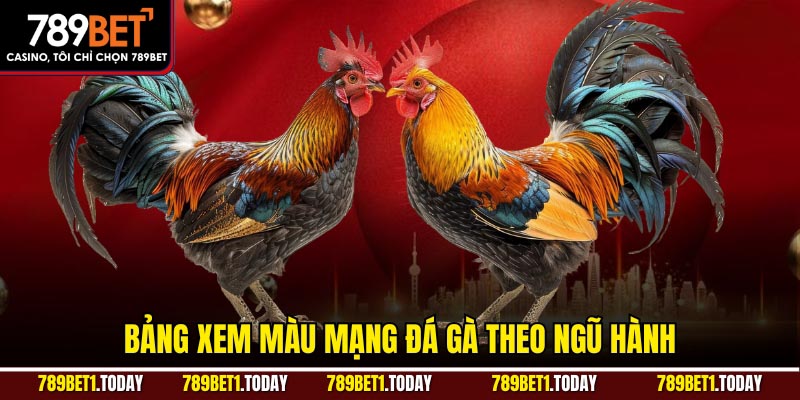Bảng xem màu mạng đá gà theo ngũ hành