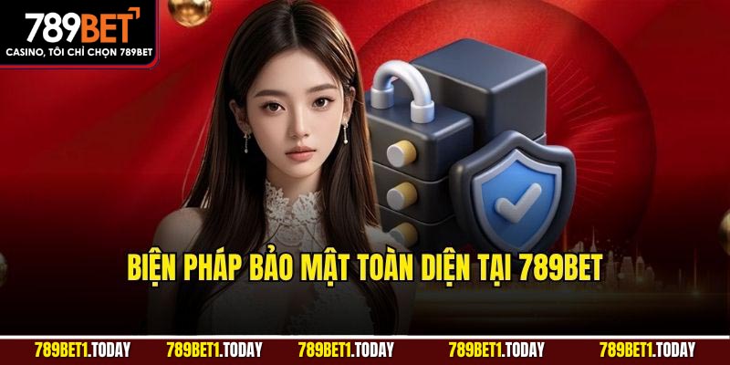 Biện pháp bảo mật toàn diện tại 789bet