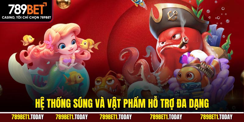 Hệ thống súng và vật phẩm hỗ trợ đa dạng