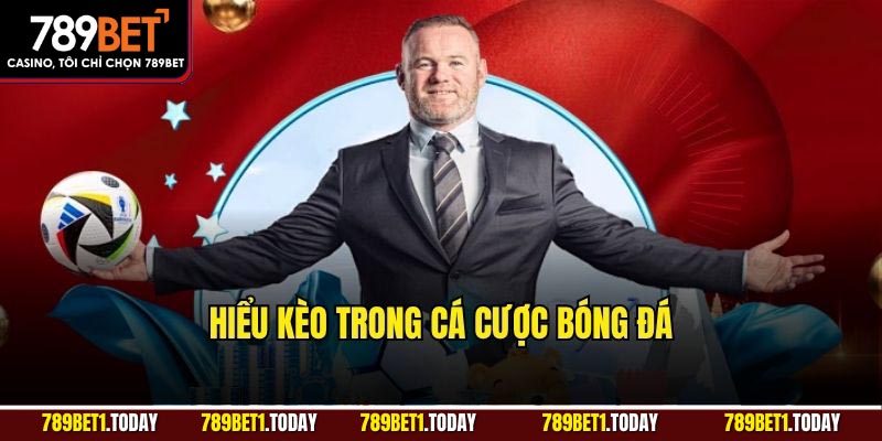 Hiểu kèo trong cá cược bóng đá