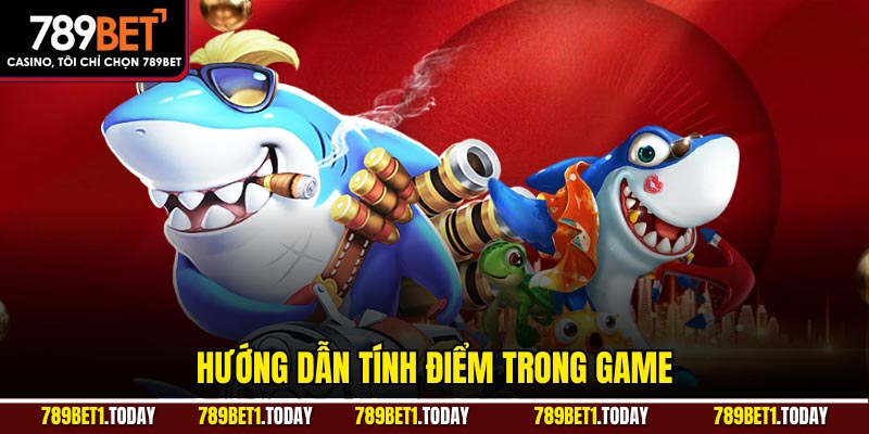 Hướng dẫn tính điểm trong game