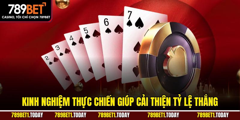 Kinh nghiệm thực chiến giúp cải thiện tỷ lệ thắng.