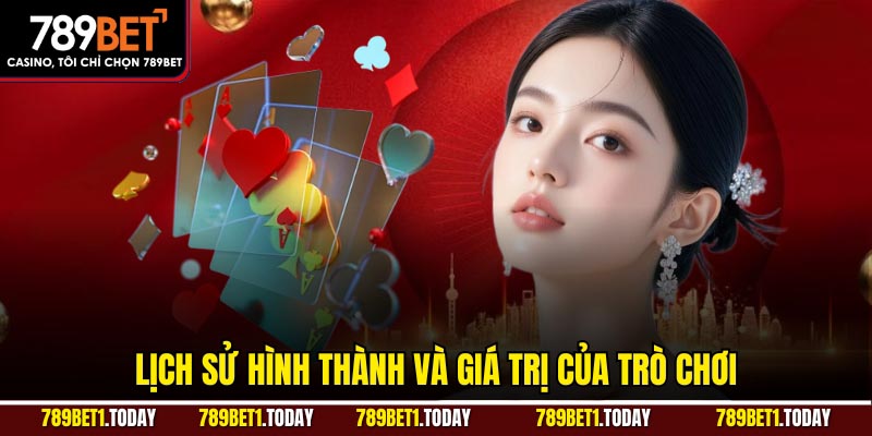 Lịch sử hình thành và giá trị của trò chơi