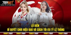 Lô Xiên – Bí Quyết Chơi Hiệu Quả Và Cách Tối Ưu Tỷ Lệ Thắng