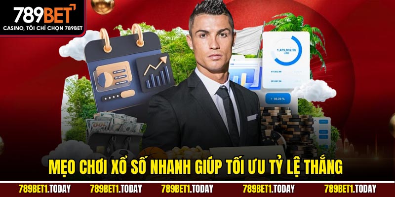 Mẹo chơi xổ số nhanh giúp tối ưu tỷ lệ thắng