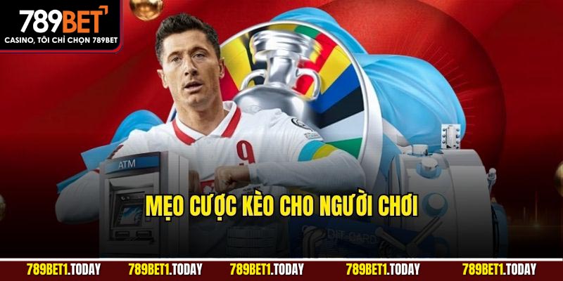 Mẹo cược kèo cho người chơi