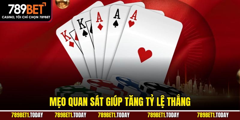 Mẹo quan sát giúp tăng tỷ lệ thắng