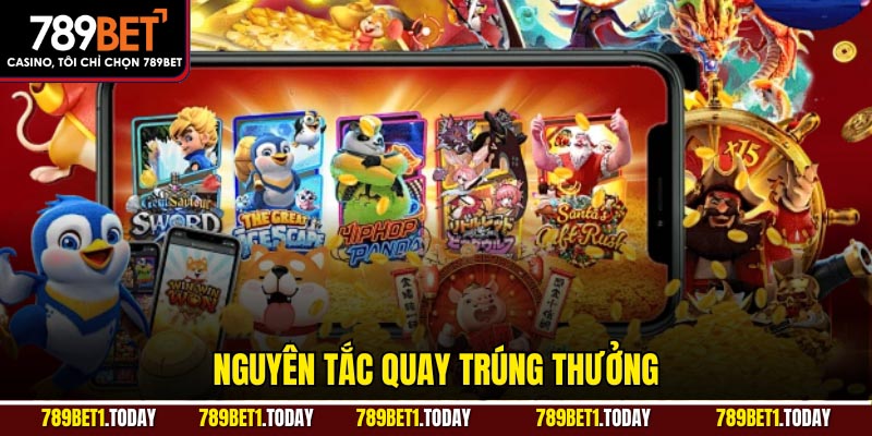 Nguyên tắc quay trúng thưởng
